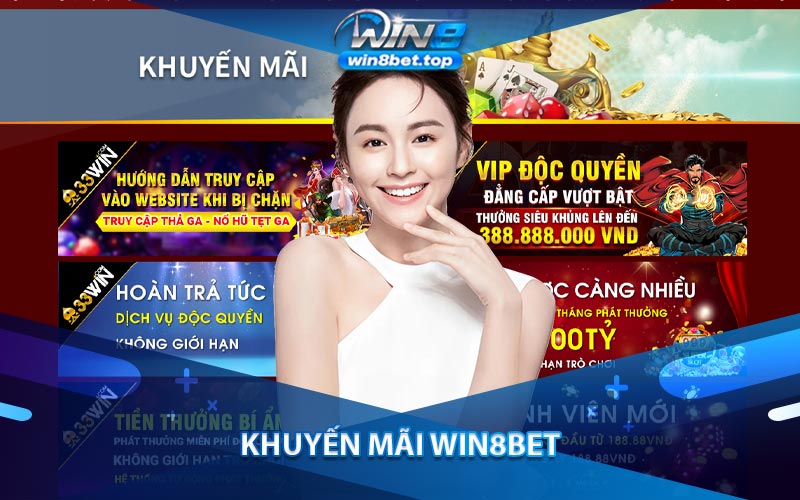 Khuyến Mãi Win8bet: Hệ Thống Các Chương Trình Ưu Đãi Hấp Dẫn Tại Nhà Cái