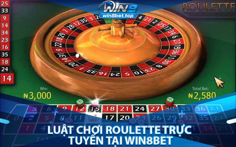 Luật chơi Roulette trực tuyến tại Win8bet